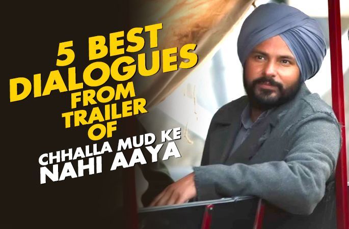 5 Best Dialogues From Trailer of 'Chhalla Mud Ke Nahi Aaya' Amrinder Gill’s Movie
