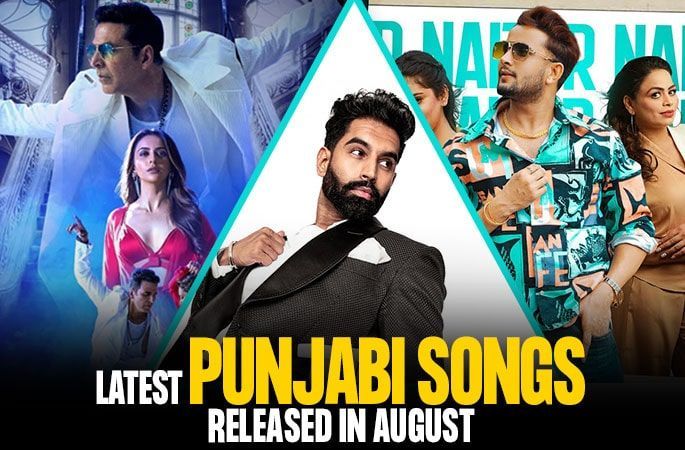 Latest Punjabi Songs Released in August 2022
