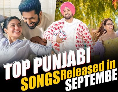 List Of Latest Punjabi Songs Released in September 2022 - Punjabi Adda
