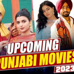 Upcoming Punjabi Movies 2023 With Release Date & Star Cast