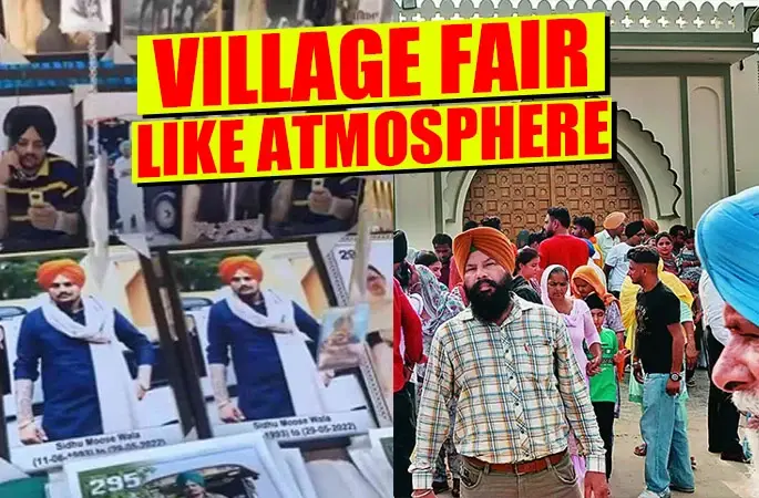 Fair-Like Atmosphere At Sidhu Moose Wala Village - Punjabi Adda Blog
