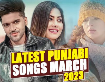 Latest Punjabi Songs Released in March 2023 - Punjabi Adda Blog