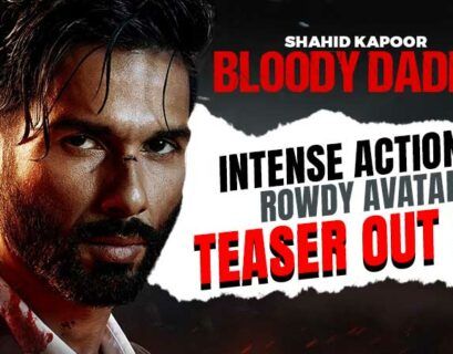Shahid Kapoor Bloody Daddy Teaser Out Intense Action Rowdy Avatar - Punjabi Adda Blog
