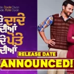Simi Chahal & Harish Verma Punjabi Movie 'Kade Dade Diyan Kade Pote Diyan' Release Date Out! - Punjabi Adda Blog