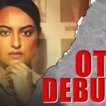 Sonakshi Sinha OTT Debut 'Dahaad' A fierce Cop Investigating Serial Murder - Punjabi Adda Blog